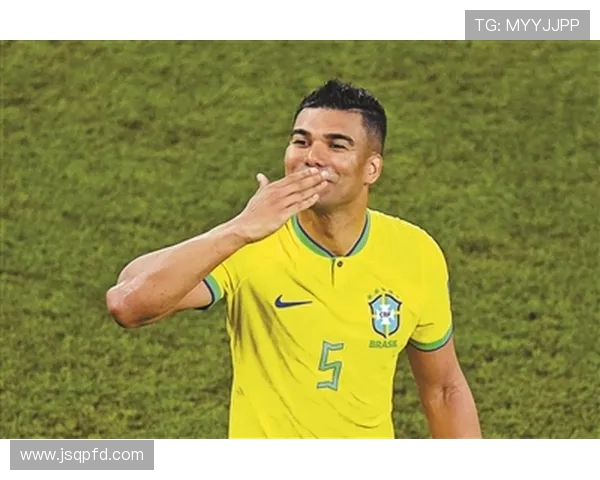 卡塞米罗的足球旅程:从巴西小将到世界顶级中场的蜕变与荣耀 卡塞米罗的足球旅程:从巴西小将到世界顶级中场的蜕变与荣耀