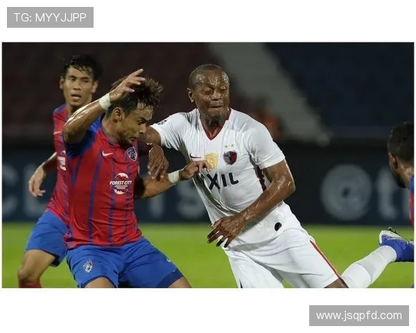 柔佛新山与庆南的激烈对决解析及双方实力对比分析 柔佛新山与庆南的激烈对决解析及双方实力对比分析